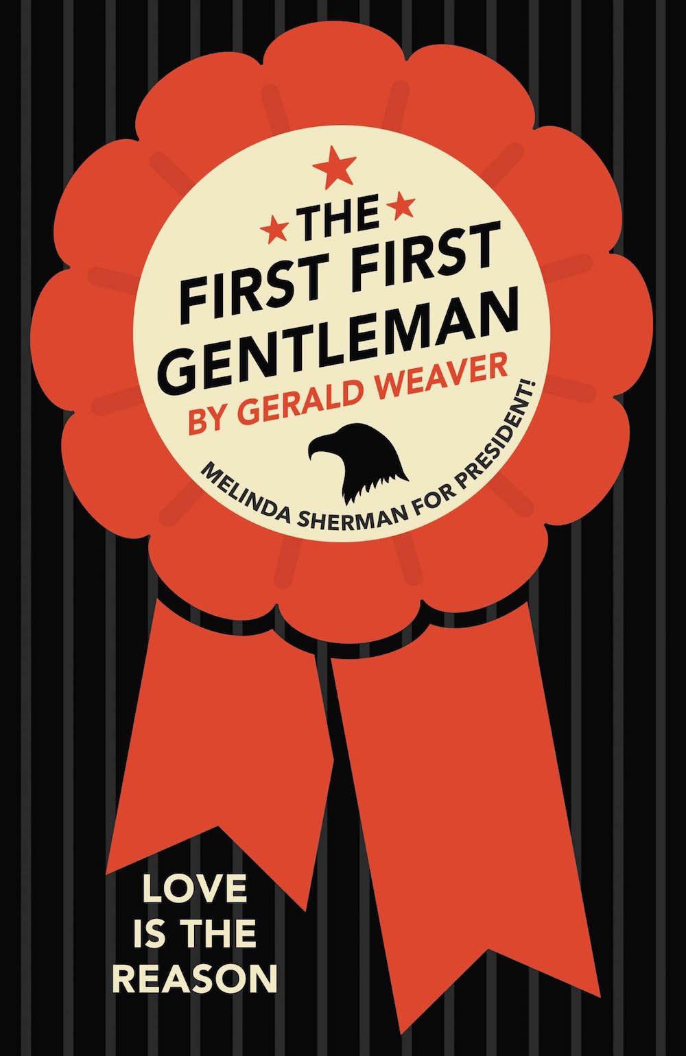 Gerald Weaver, The First First Gentleman