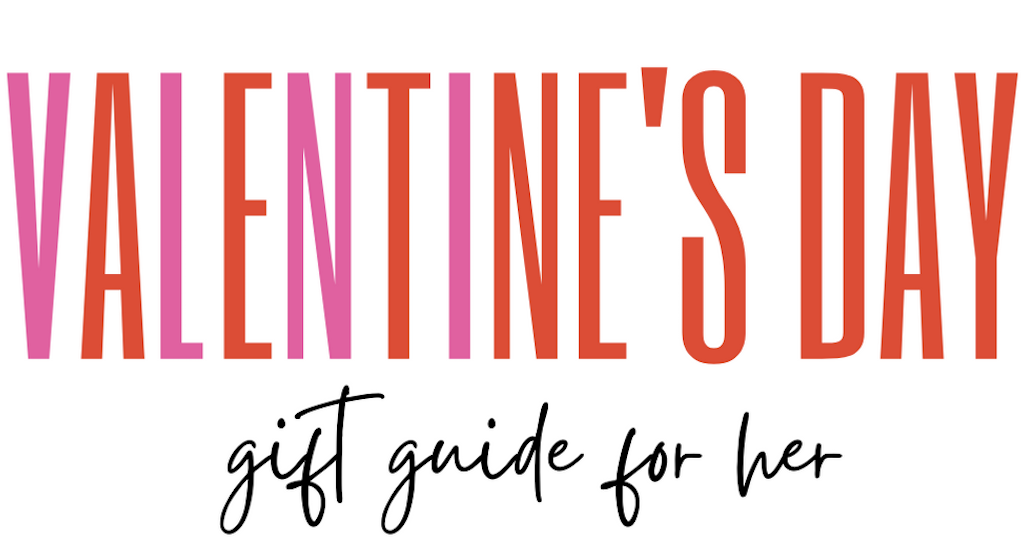 The Best Valentine's Day Gifts for Her