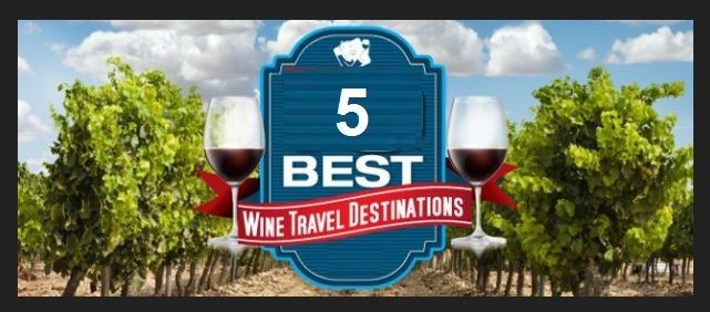 top 5 wine destinations of the world for tippers